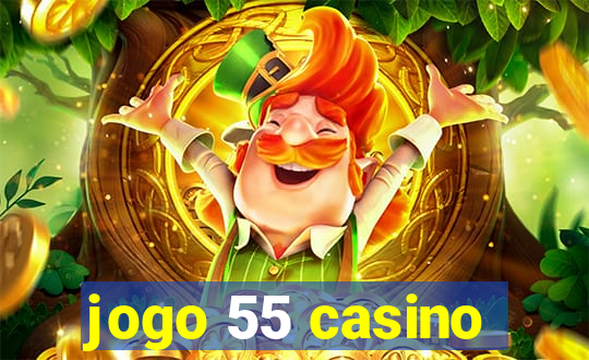 jogo 55 casino